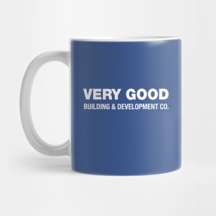 Very Good Building & Development Company Mug